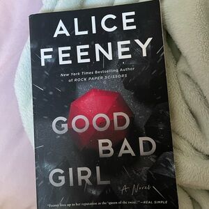 Good Bad Girl by Alice Feeney Book